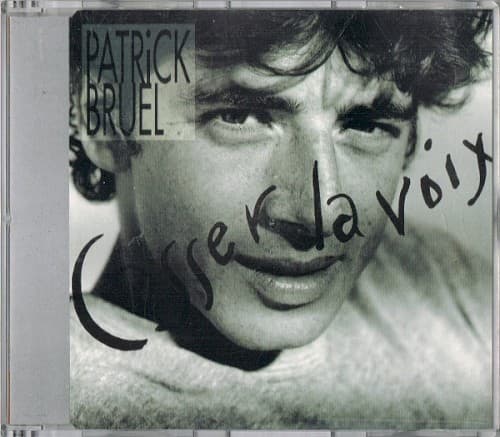 Patrick Bruel - Casser la voix
