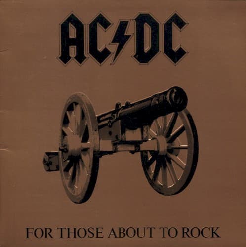 AC/DC - For Those About to Rock (We Salute You)