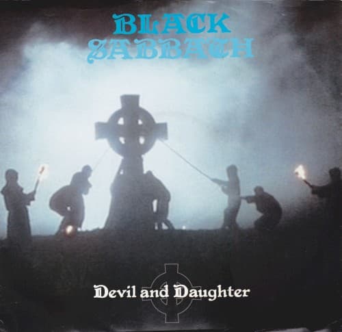 Black Sabbath - Devil and Daughter