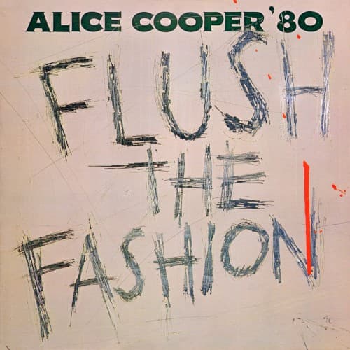 Alice Cooper - Flush the Fashion