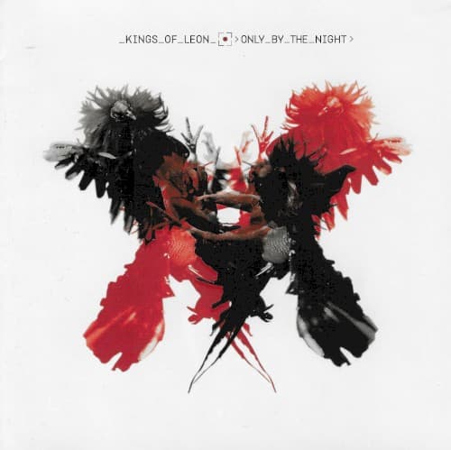 Kings of Leon - Only by the Night